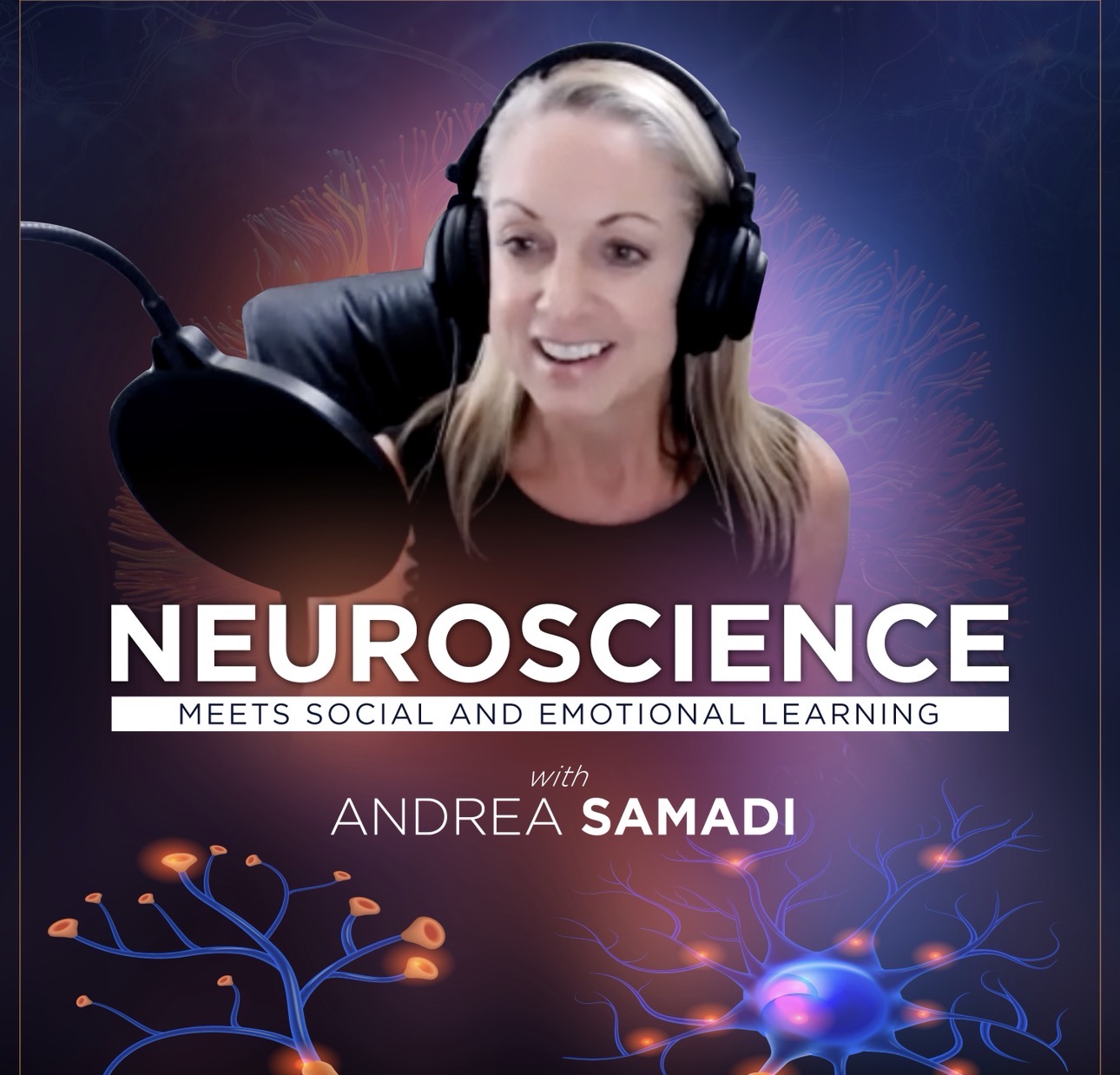Neuroscience Meets Social and Emotional Learning Podcast with Andrea Samadi